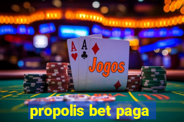 propolis bet paga